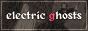 Electric Ghosts Pepper's Ghost Button
